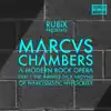 Rubix - Marcus Chambers: A Modern Rock Opera, Pt. I: The Infinite Dick Around of Narcissistic Hypocrisy